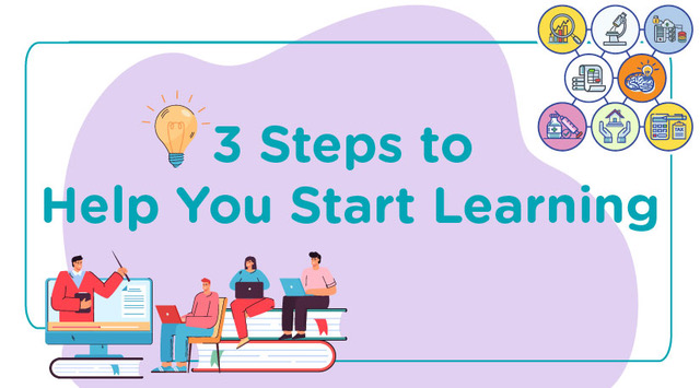 3 steps to help you start learning