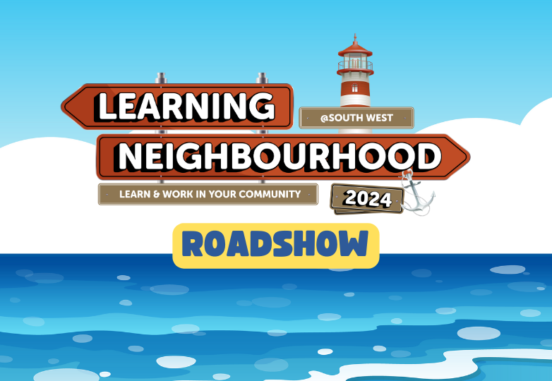 Learning Neighbourhood South West Roadshow