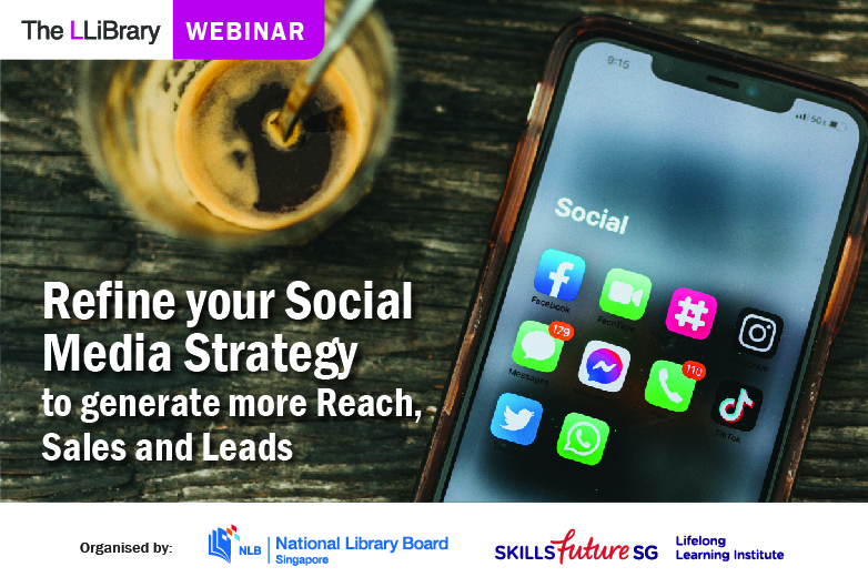 LLiBrary Webinar: Refine Your Social Media Strategy to Generate More Reach, Sales and Leads